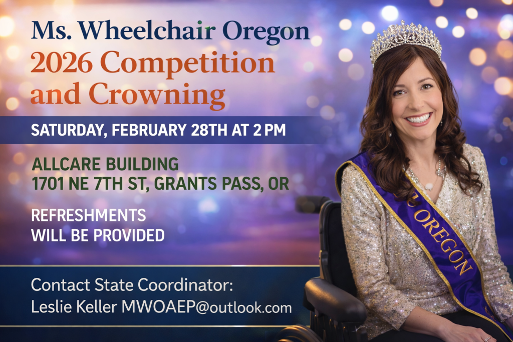 Ms. Wheelchair Oregon 2026 to Crown State Advocate in Grants Pass